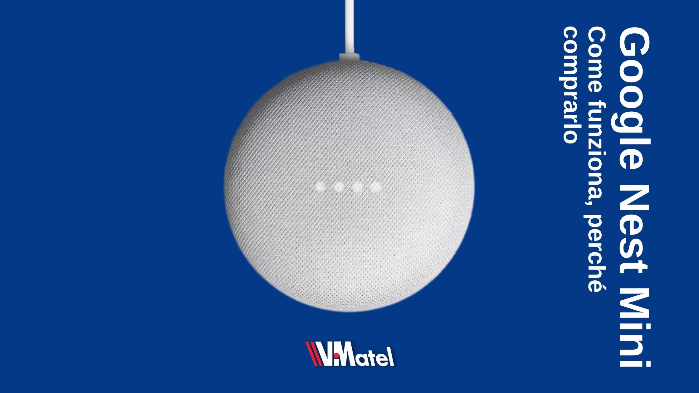Google Nest mini: come funziona e perché dovresti comprarlo