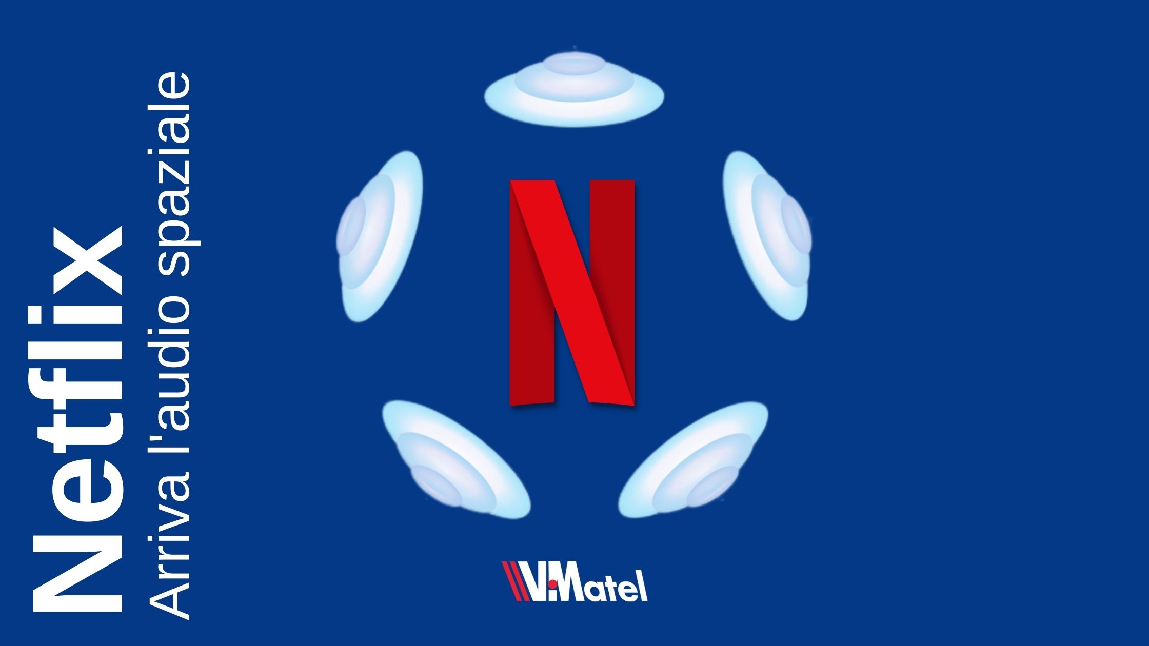 Audio Spaziale: Netflix lo rende disponibile per i dispositivi Apple