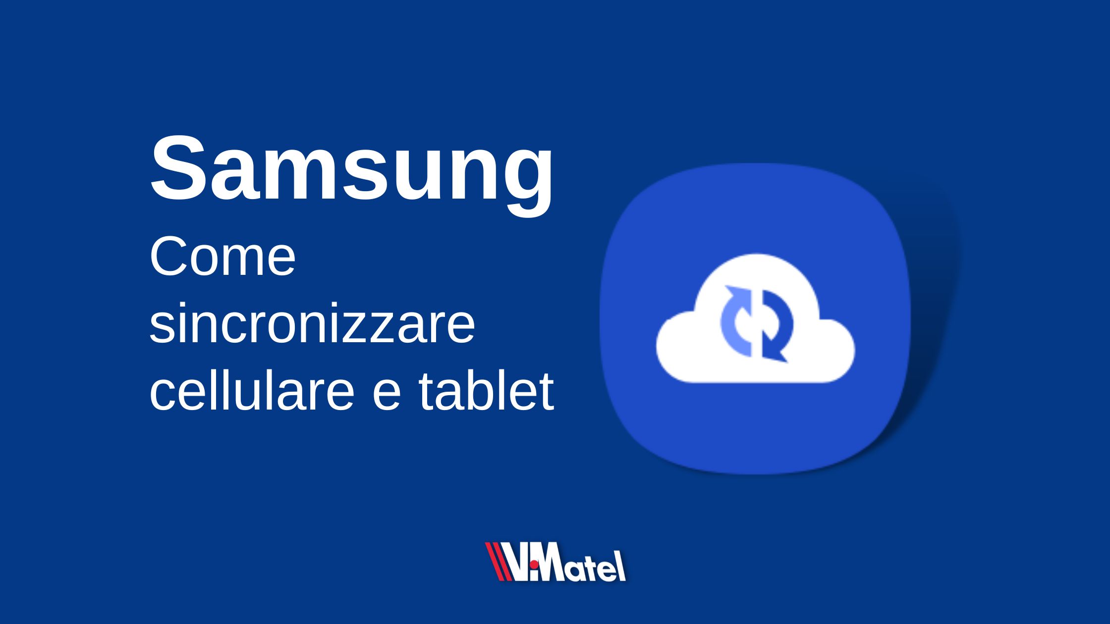 How to synchronize Samsung mobile and tablet